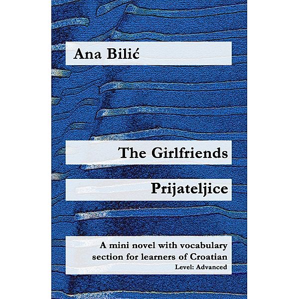 The Girlfriends / Prijateljice, Ana Bilic