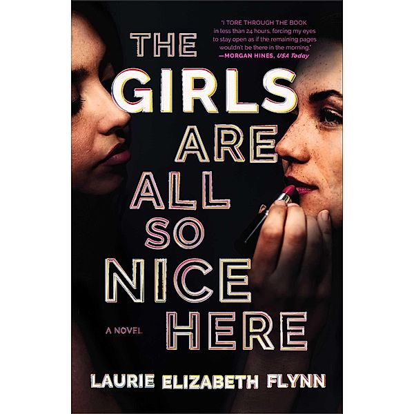 The Girls Are All So Nice Here, Laurie Elizabeth Flynn