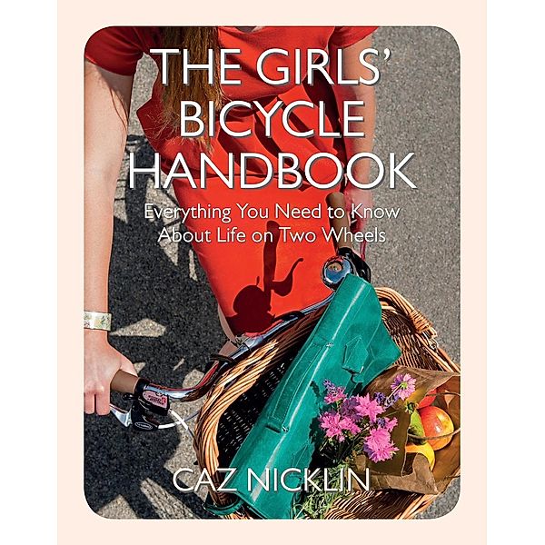 The Girls' Bicycle Handbook, Caz Nicklin