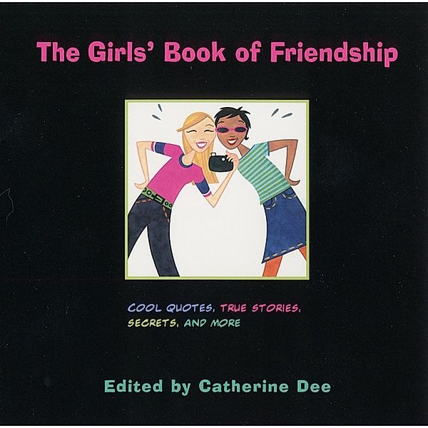 The Girls' Book of Friendship, Catherine Dee