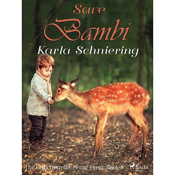 The Girls from the Horse Farm 8: Save Bambi, Karla Schniering