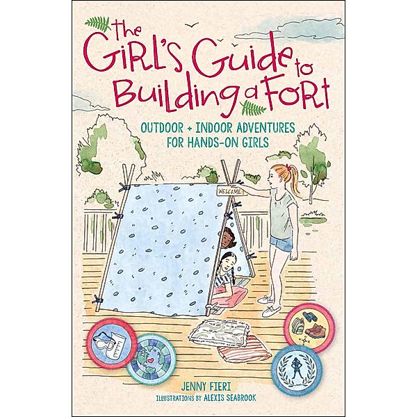 The Girl's Guide to Building a Fort, Jenny Fieri