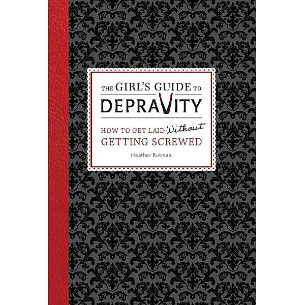 The Girl's Guide to Depravity, Heather Rutman