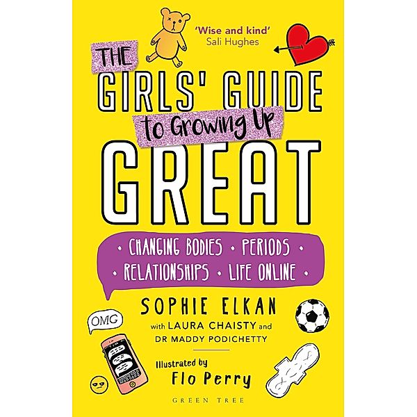 The Girls' Guide to Growing Up Great, Sophie Elkan, Laura Chaisty, Maddy Podichetty