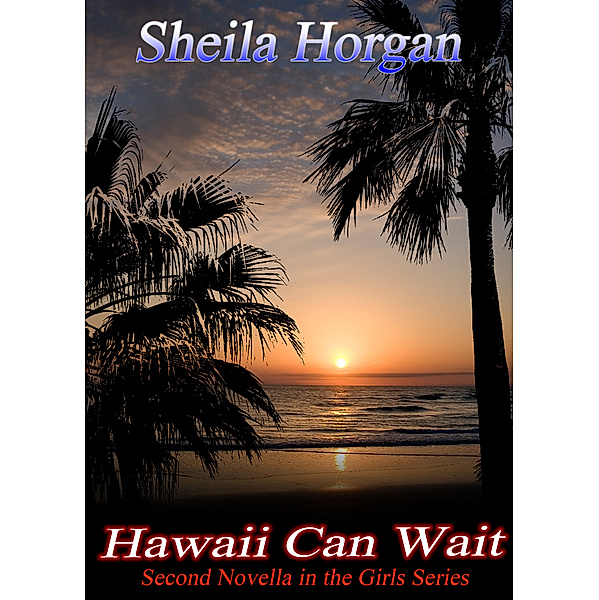 The Girls: Hawaii Can Wait, Sheila Horgan
