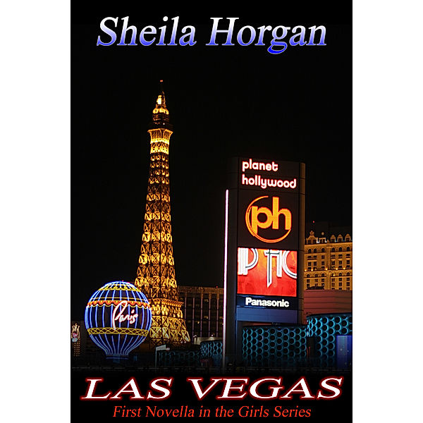 The Girls: Las Vegas: Book One of The Girls Series, Sheila Horgan