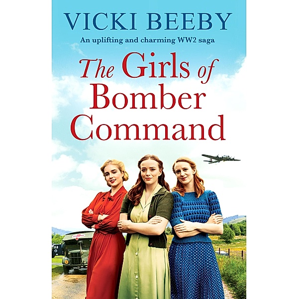 The Girls of Bomber Command / Bomber Command Girls Bd.1, Vicki Beeby