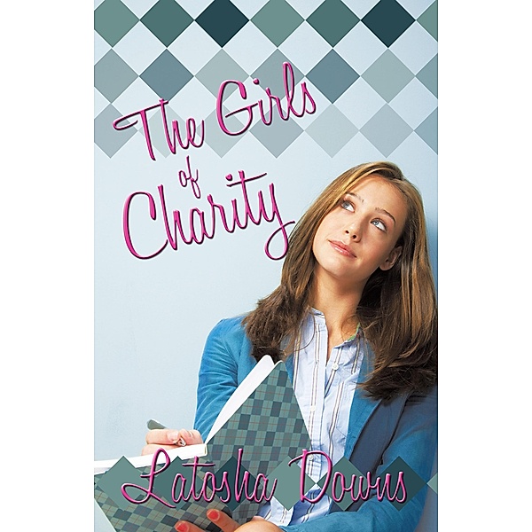 The Girls of Charity, Latosha Downs
