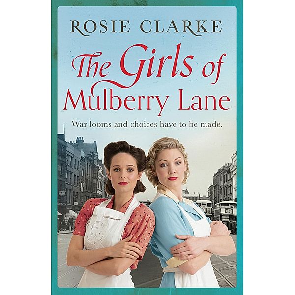 The Girls of Mulberry Lane, Rosie Clarke