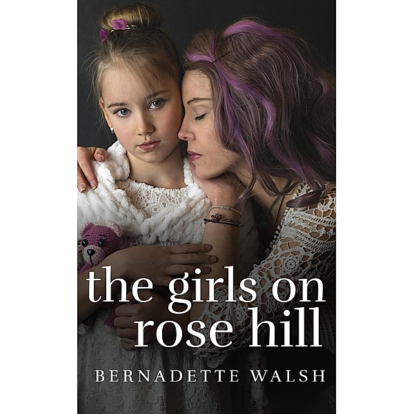 The Girls on Rose Hill, Bernadette Walsh