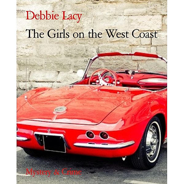 The Girls on the West Coast, Debbie Lacy
