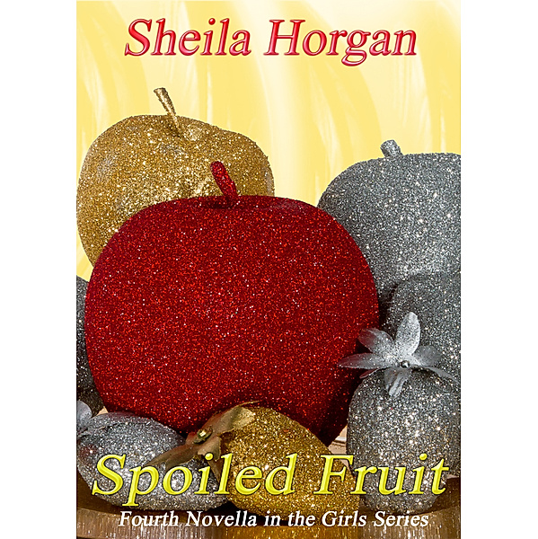 The Girls: Spoiled Fruit, Sheila Horgan