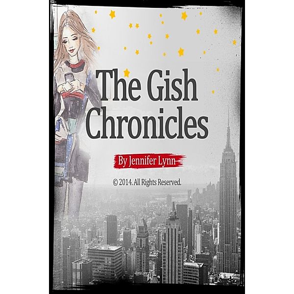 The Gish Chronicles: The Gish Chronicles: Volume 2: Tryouts and Tears, Jennifer Lynn