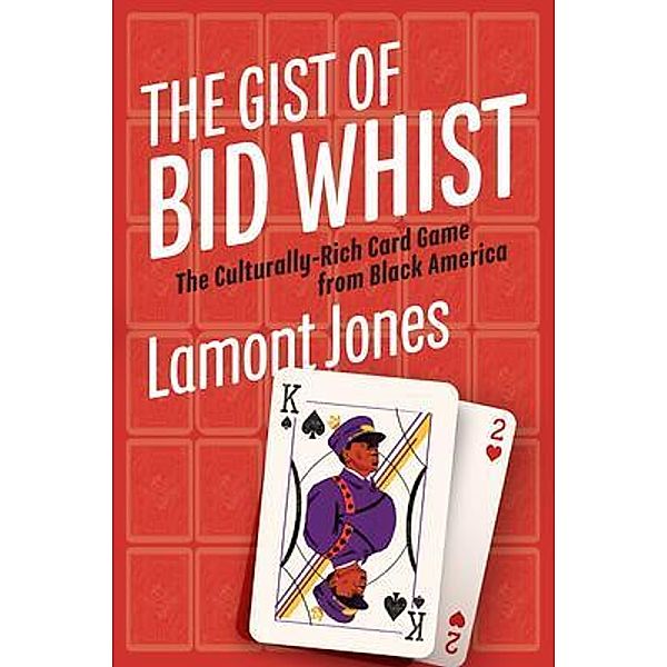 The Gist of Bid Whist, Lamont Jones