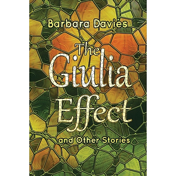 The Giulia Effect and Other Stories, Barbara Davies
