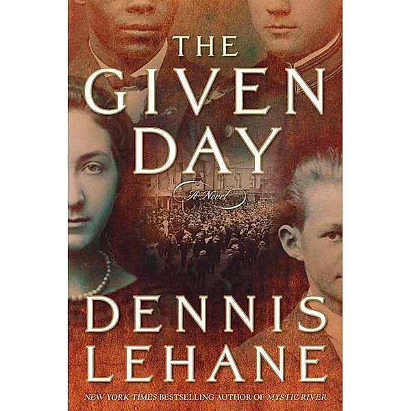 The Given Day, Dennis Lehane