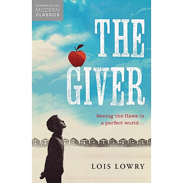 The Giver / HarperCollins Children's Modern Classics, Lois Lowry