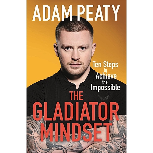 The Gladiator Mindset, Adam Peaty