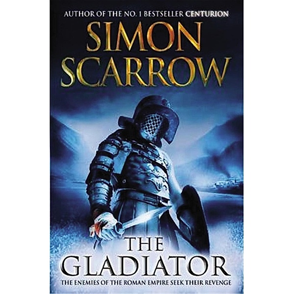 The Gladiator / The Overlook Press, Simon Scarrow