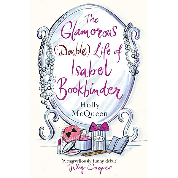 The Glamorous (Double) Life of Isabel Bookbinder, Holly Mcqueen