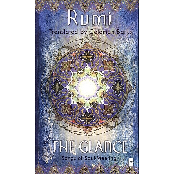 The Glance / Compass, Jalaloddin Rumi