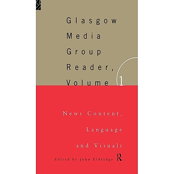 The Glasgow Media Group Reader, Vol. I, John Eldridge