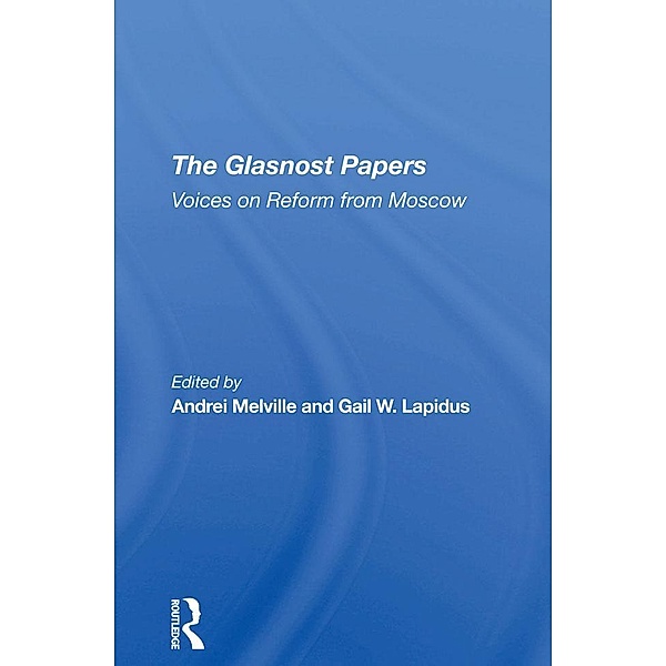 The Glasnost Papers, Andrei Melville, Gail W Lapidus
