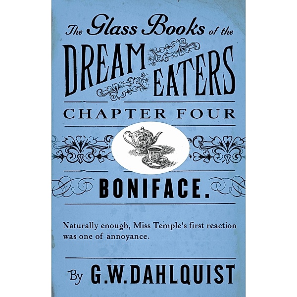The Glass Books of the Dream Eaters (Chapter 4 Boniface), G. W. Dahlquist