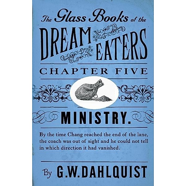 The Glass Books of the Dream Eaters (Chapter 5 Ministry), G. W. Dahlquist