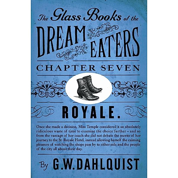 The Glass Books of the Dream Eaters (Chapter 7 Royale), G. W. Dahlquist