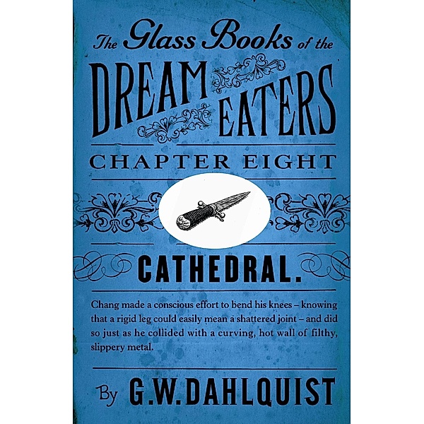 The Glass Books of the Dream Eaters (Chapter 8 Cathedral), G. W. Dahlquist