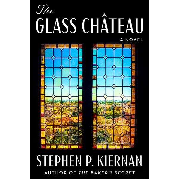 The Glass Château, Stephen P. Kiernan