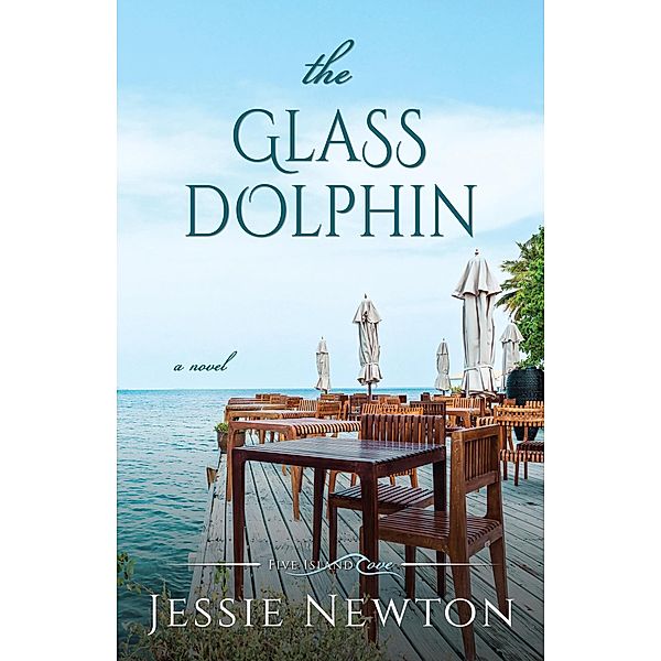The Glass Dolphin (Five Island Cove, #9) / Five Island Cove, Jessie Newton