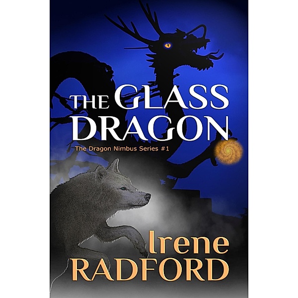 The Glass Dragon (The Dragon Nimbus, #1) / The Dragon Nimbus, Irene Radford