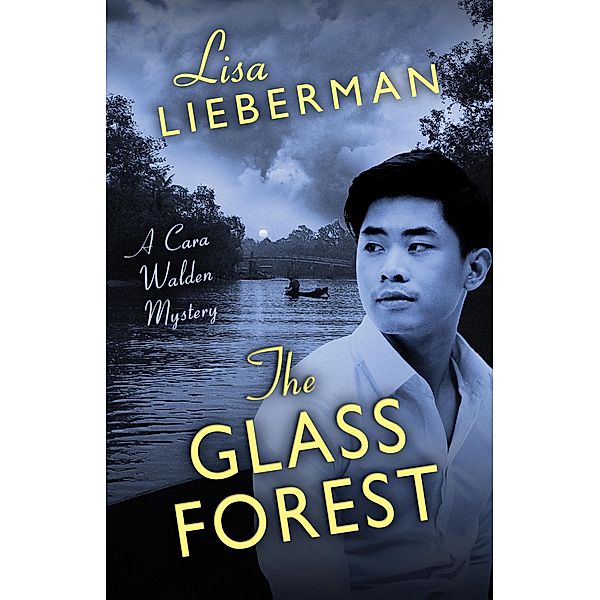 The Glass Forest (A Cara Walden Mystery, #3) / A Cara Walden Mystery, Lisa Lieberman
