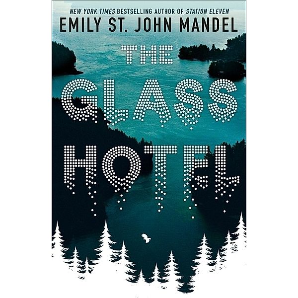 The Glass Hotel, Emily St. John Mandel