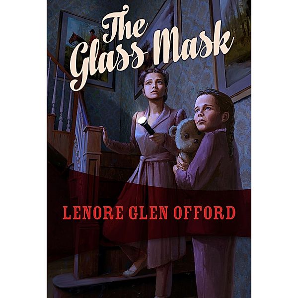 The Glass Mask / Todd & Georgine, Lenore Glen Offord