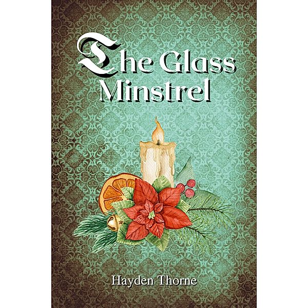 The Glass Minstrel, Hayden Thorne