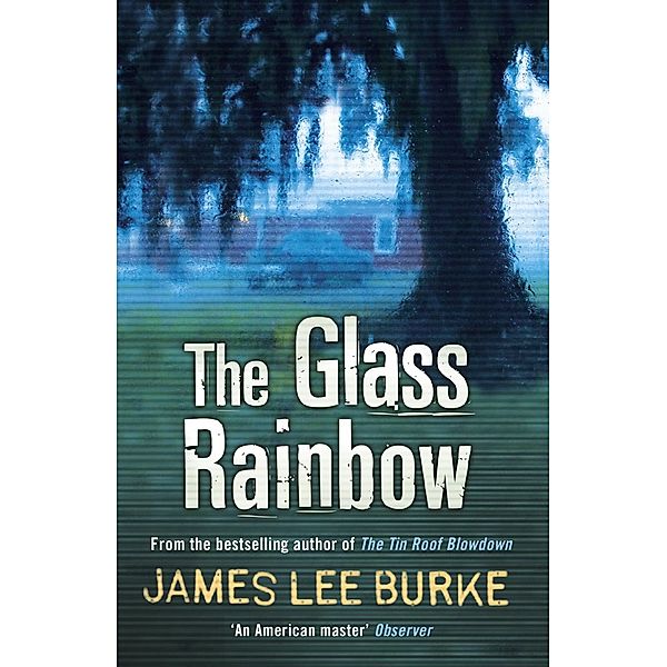 The Glass Rainbow / Dave Robicheaux, James Lee Burke