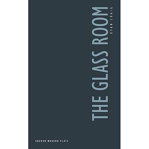 The Glass Room / Oberon Modern Plays, Ryan Craig