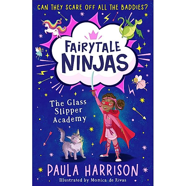 The Glass Slipper Academy / Fairytale Ninjas Bd.1, Paula Harrison