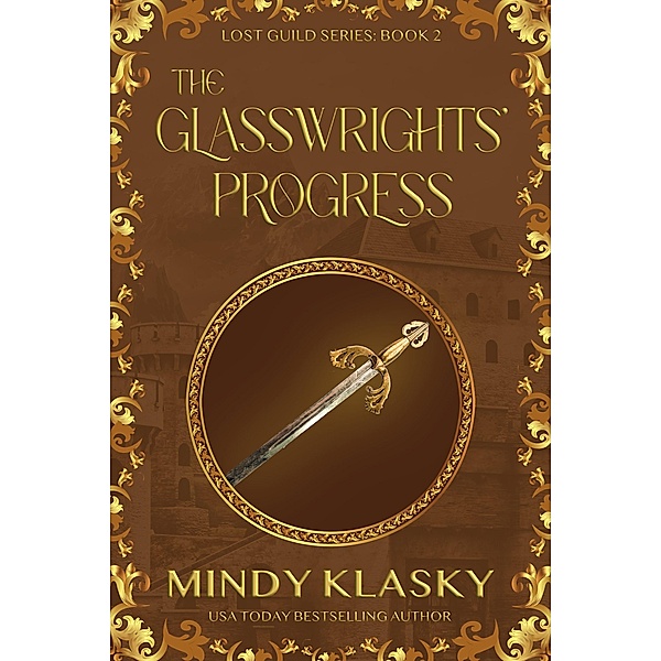 The Glasswrights' Progress (Lost Guild, #2) / Lost Guild, Mindy Klasky
