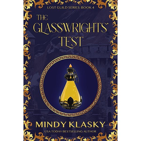 The Glasswrights' Test (Lost Guild, #4) / Lost Guild, Mindy Klasky