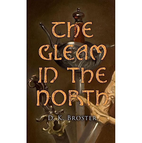 The Gleam in the North, D. K. Broster