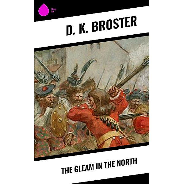 The Gleam in the North, D. K. Broster