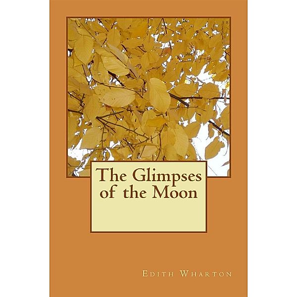 The Glimpses of the Moon, Edith Wharton