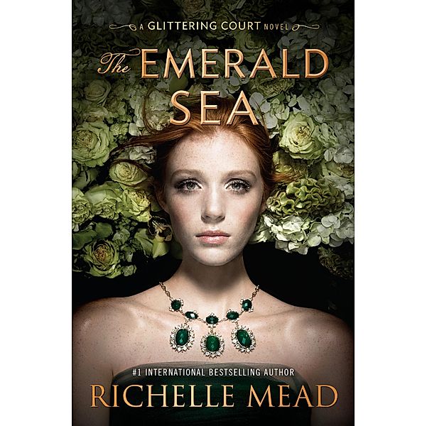 The Glittering Court - The Emerald Sea, Richelle Mead