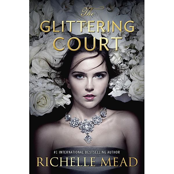 The Glittering Court / The Glittering Court Bd.1, Richelle Mead