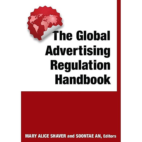 The Global Advertising Regulation Handbook, Mary Alice Shaver, Soontae An
