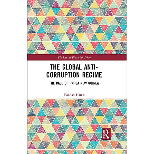 The Global Anti-Corruption Regime, Hannah Harris